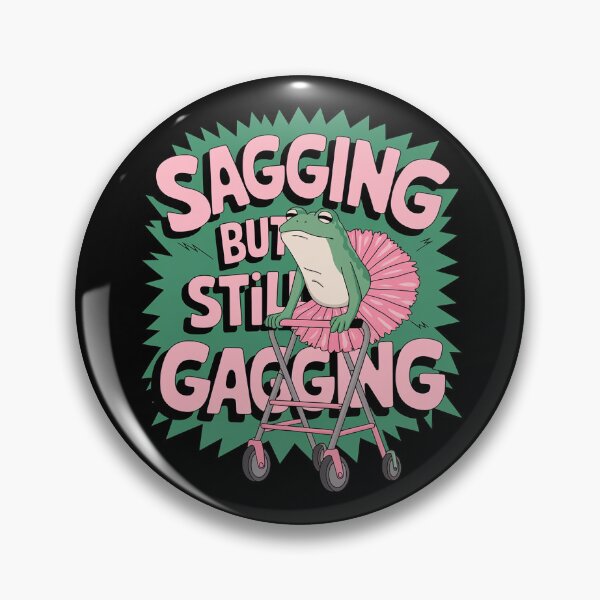 Item preview, Sagging But Still Gagging Frog Meme Cringe designed and sold by NeomiStoreSS.