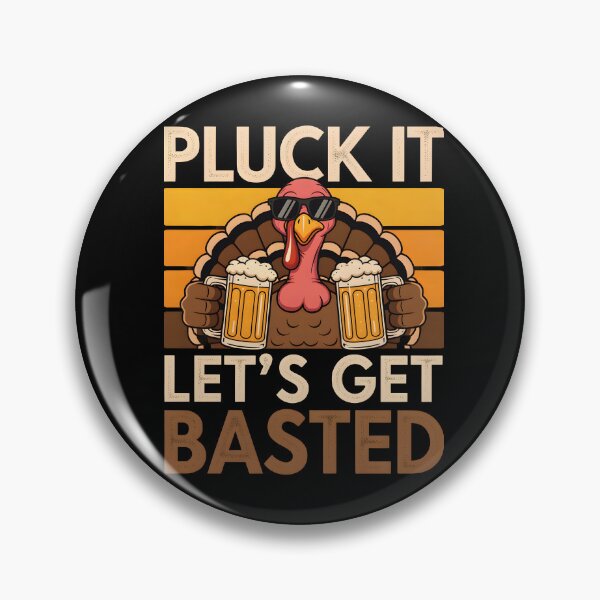 Item preview, Pluck It Let’s Get Basted designed and sold by Millsoft.