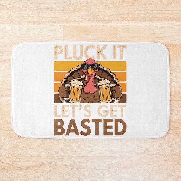 Item preview, Pluck It Let’s Get Basted designed and sold by Millsoft.