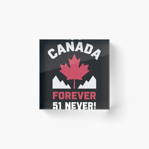 Item preview, Never 51st State Canada Foreve 51 Never Canada Flag designed and sold by LegendsArt75.