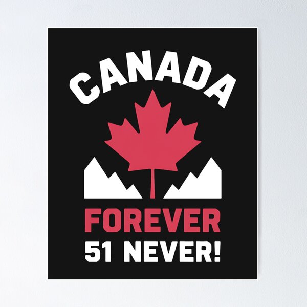 Item preview, Never 51st State Canada Foreve 51 Never Canada Flag designed and sold by LegendsArt75.