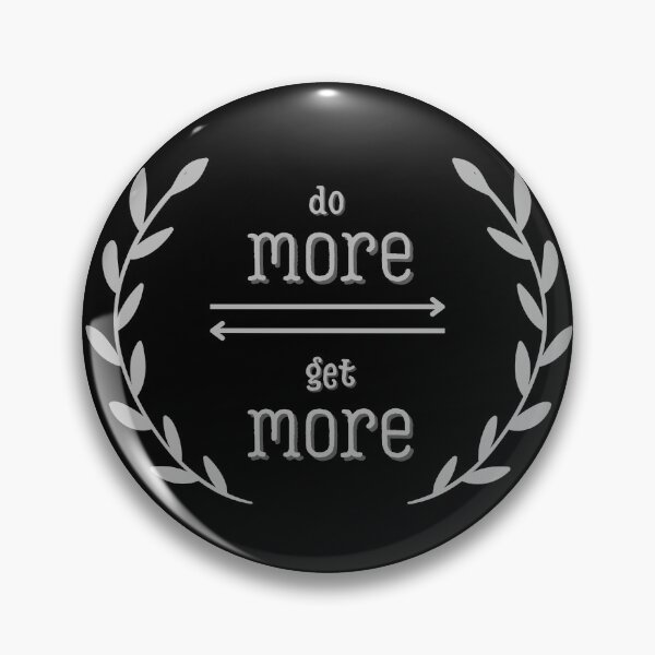 Item preview, Do More, Get More - Motivational Casual design designed and sold by AtushaSpark.