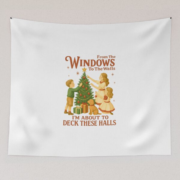 Item preview, From The Windows To The Walls I'm About To Deck These Halls designed and sold by Soulzen.