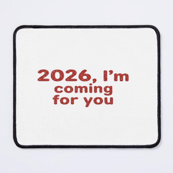 Item preview, 2026, I’m Coming for You – Motivational Future Goal Design designed and sold by GoxyVision.