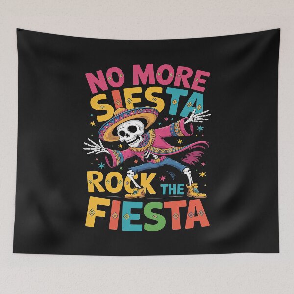 Item preview, No More Siesta Let's Rock The Fiesta designed and sold by GaryBellcvbnb.