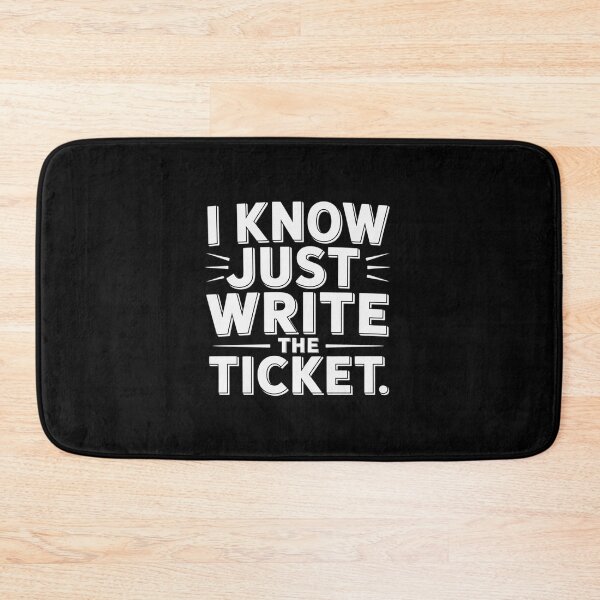 Item preview, I Know Just Write The Ticket Sarcastic Driver Car designed and sold by Jadiantukora.