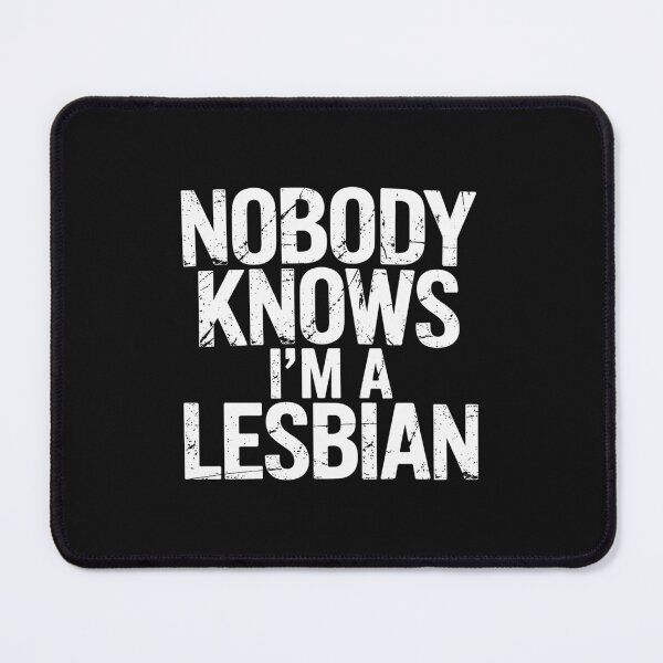 Item preview, No one knows I'm a lesbian designed and sold by GaryBellcvbnb.