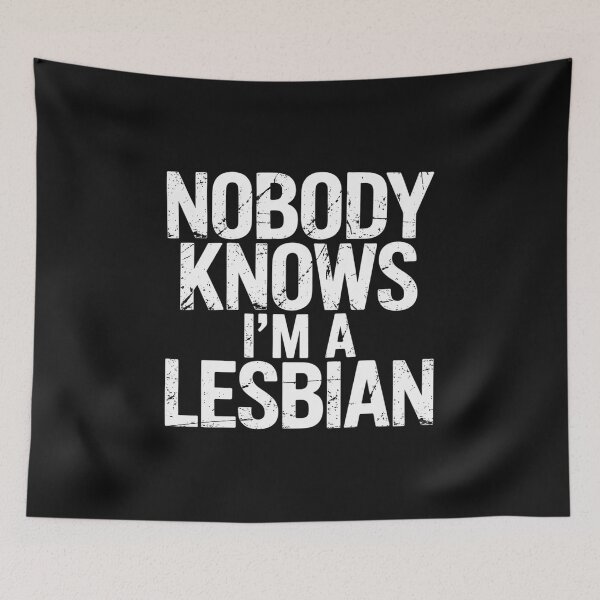 Item preview, No one knows I'm a lesbian designed and sold by GaryBellcvbnb.