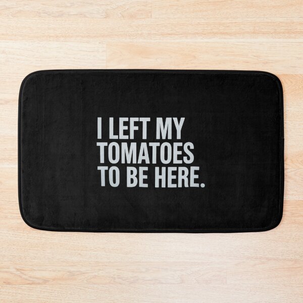 Item preview, I Left My Tomatoes to Be Here designed and sold by Jadiantukora.