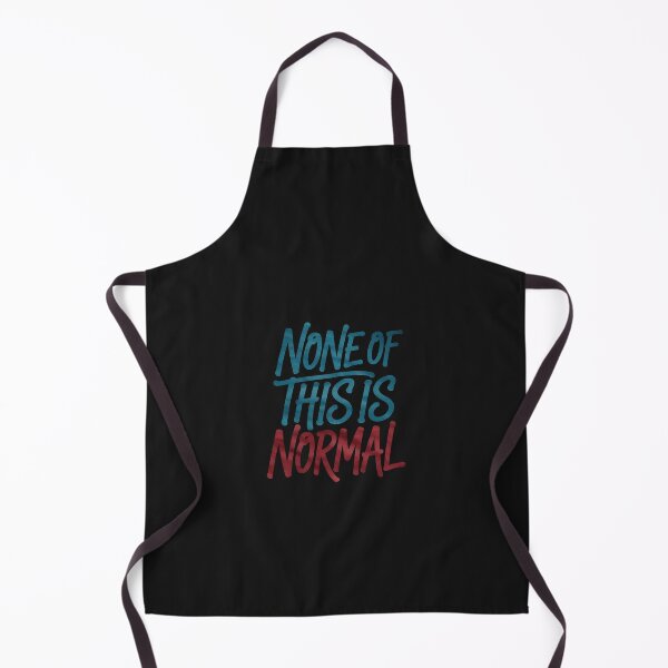 Item preview, None of This is Normal Political Slogan Anti-Trump designed and sold by TAYLOROUSDALE.