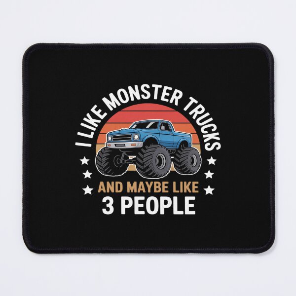 Item preview, I Like Monster Trucks And Maybe Like 3 People, Monster Truck designed and sold by Jadiantukora.