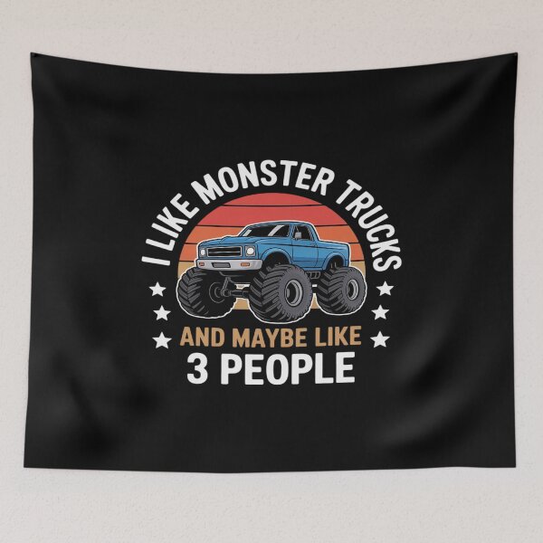 Item preview, I Like Monster Trucks And Maybe Like 3 People, Monster Truck designed and sold by Jadiantukora.