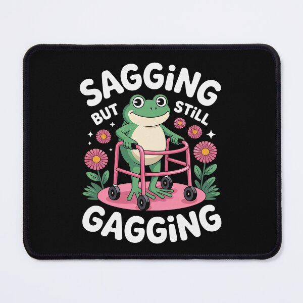 Item preview, Sagging But Still Gagging Meme Frog Humor Women designed and sold by GGrizeldaRivas.