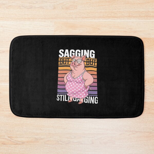 Item preview, Sagging But Still Gagging Gag Humor Meme 1 designed and sold by GGrizeldaRivas.