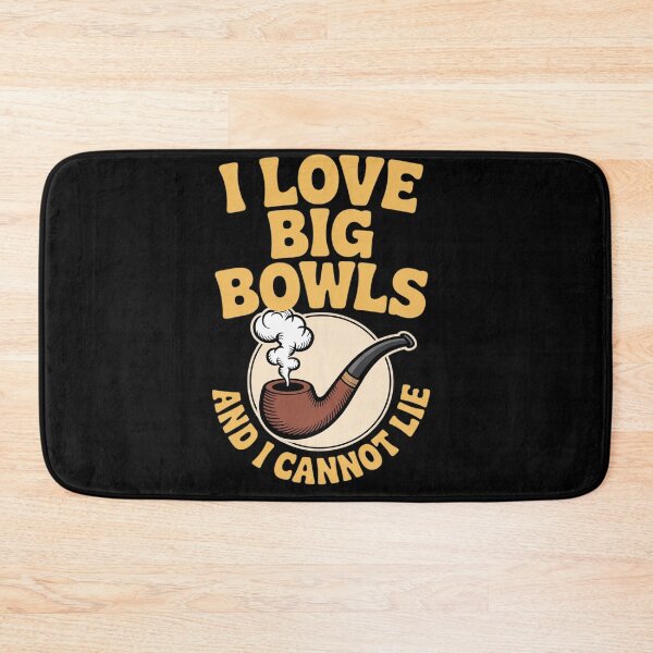 Item preview, I Love Big Bowls and I Cannot Lie Pipe Smoker designed and sold by BlackStars3Neon.