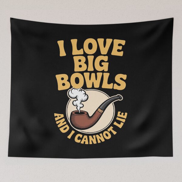 Item preview, I Love Big Bowls and I Cannot Lie Pipe Smoker designed and sold by BlackStars3Neon.