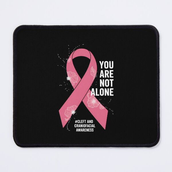 Item preview, You are not alone Cleft & Craniofacial Awareness Pink Ribbon designed and sold by RayArmstrong.