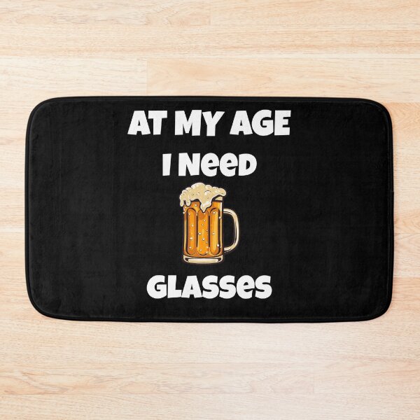 Item preview, At My Age I Need Glasses designed and sold by JohnnyP-Store.