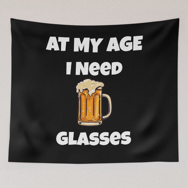 Item preview, At My Age I Need Glasses designed and sold by JohnnyP-Store.