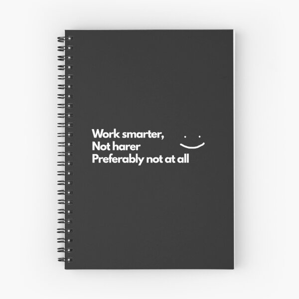 Item preview, Work smarter, not harder—preferably not at all. designed and sold by TheCoastline.