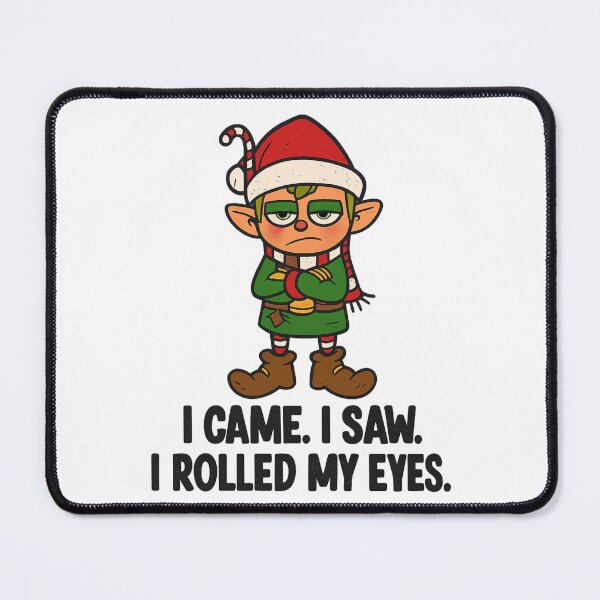 Item preview, I Came I saw I rolled My Eyes - Sarcastic Christmas Elf designed and sold by Vicky021.