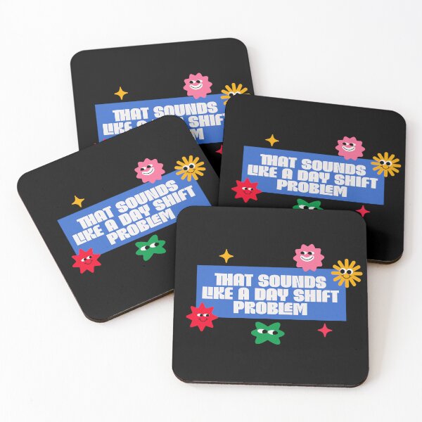 Item preview, That Sounds Like a Day Shift Problem – Shift Work Humor designed and sold by dudelinart.
