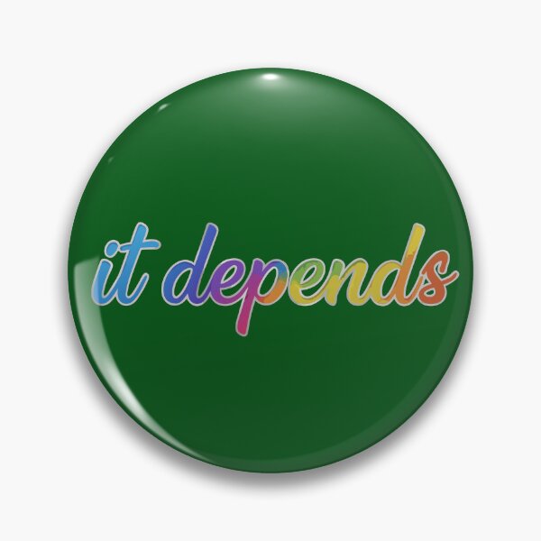 Item preview, "It Depends" Cool Retro  designed and sold by Minimum-Rage.