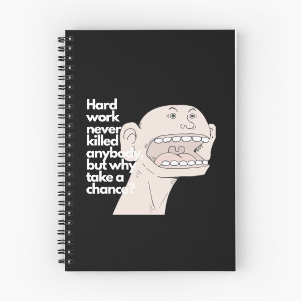 Item preview, Hard work never killed anybody, but why take a chance? designed and sold by TheCoastline.