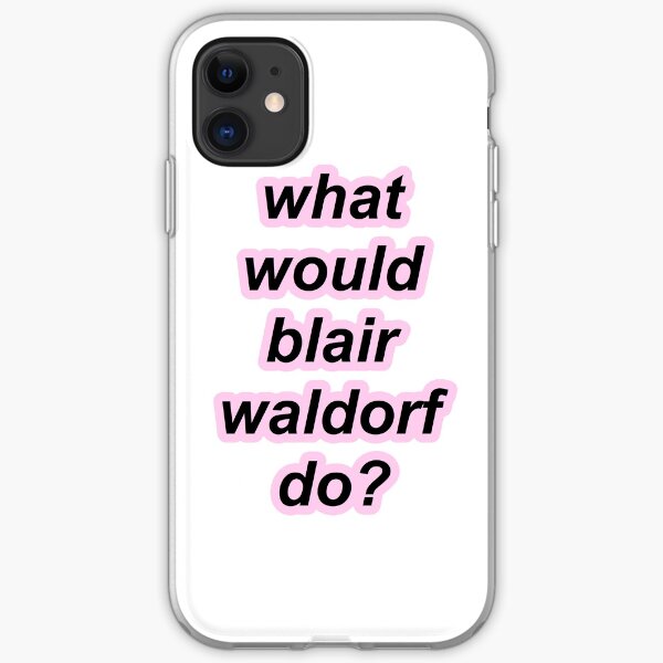 what would blair waldorf do iPhone Soft Case