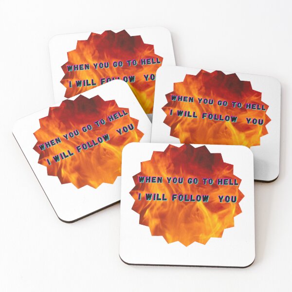 Item preview, When you go to hell - I will follow you designed and sold by designeffect.