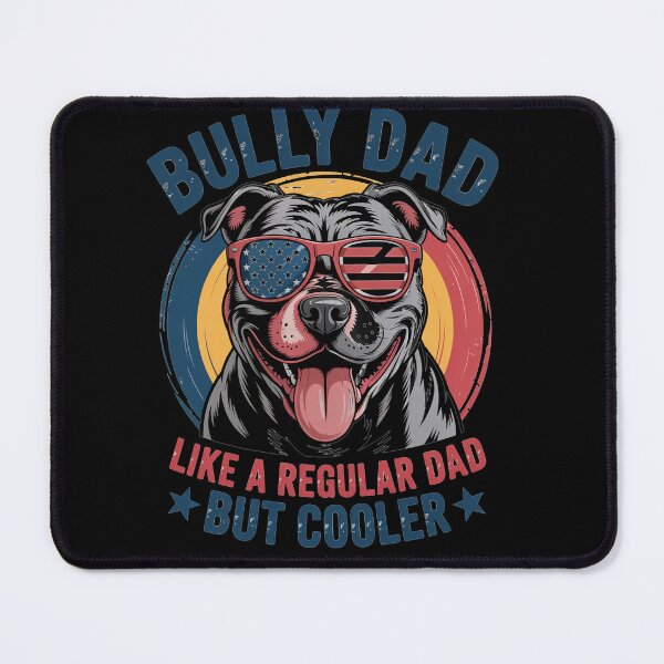 Item preview, Bully Dad Like A Regular Dad But Cooler Dog Dad designed and sold by TorjeARTStore.