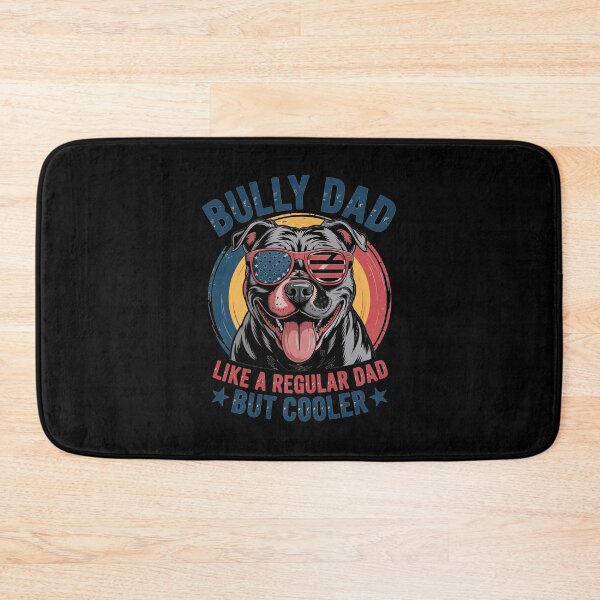 Item preview, Bully Dad Like A Regular Dad But Cooler Dog Dad designed and sold by TorjeARTStore.