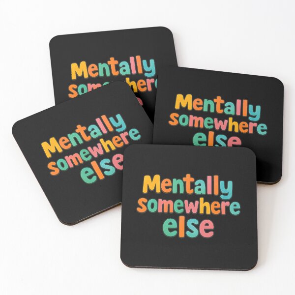 Item preview, Funny Quote “Mentally Somewhere Else” designed and sold by SassyArtistry.