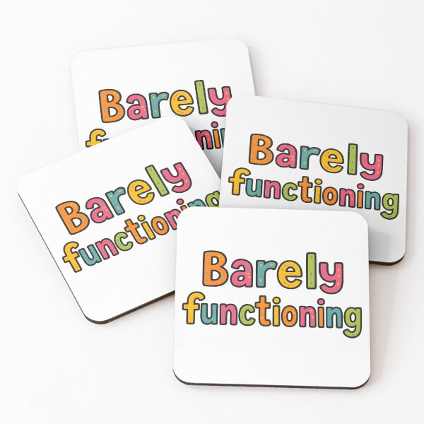 Item preview, Funny Quote “Barely Functioning” designed and sold by SassyArtistry.