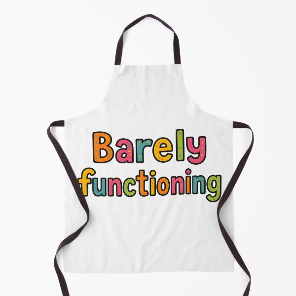 Item preview, Funny Quote “Barely Functioning” designed and sold by SassyArtistry.