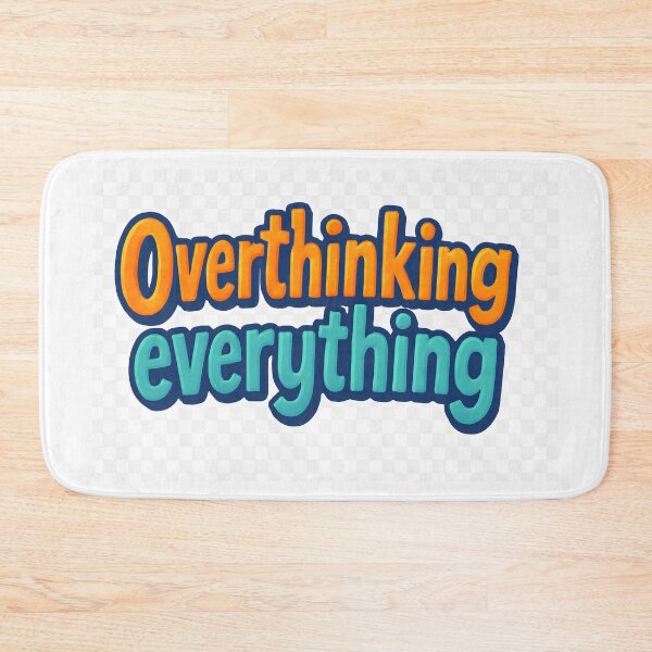 Item preview, Funny Quote “Overthinking Everything” designed and sold by SassyArtistry.