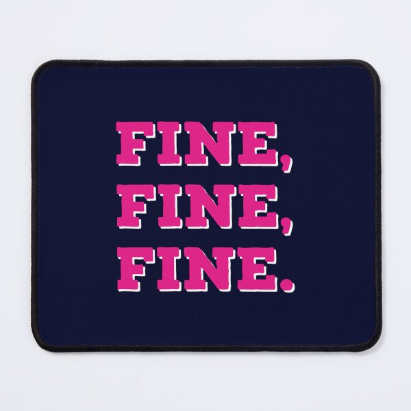 Item preview, Fine, Fine, Fine Lyrics designed and sold by Teartynuy.