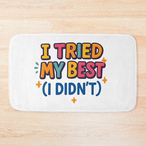 Item preview, Funny Quote “I Tried My Best (I Didn’t)” designed and sold by SassyArtistry.