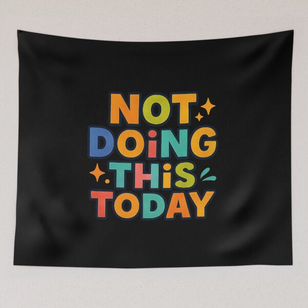 Item preview, Funny Quote “Not Doing This Today” designed and sold by SassyArtistry.