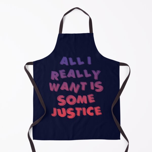 Item preview, All I Really Want is Some Justice designed and sold by Teartynuy.