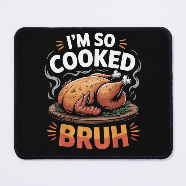 Item preview, Funny Roasted Turkey Saying I'M SO COOKED BRUH Thanksgiving Humor designed and sold by GalenoHenley.