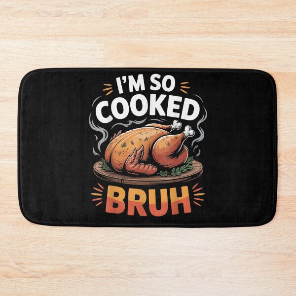 Item preview, Funny Roasted Turkey Saying I'M SO COOKED BRUH Thanksgiving Humor designed and sold by GalenoHenley.