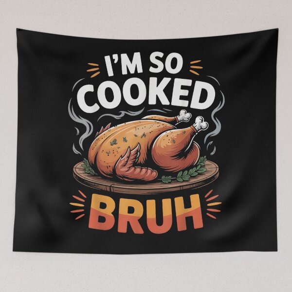 Item preview, Funny Roasted Turkey Saying I'M SO COOKED BRUH Thanksgiving Humor designed and sold by GalenoHenley.