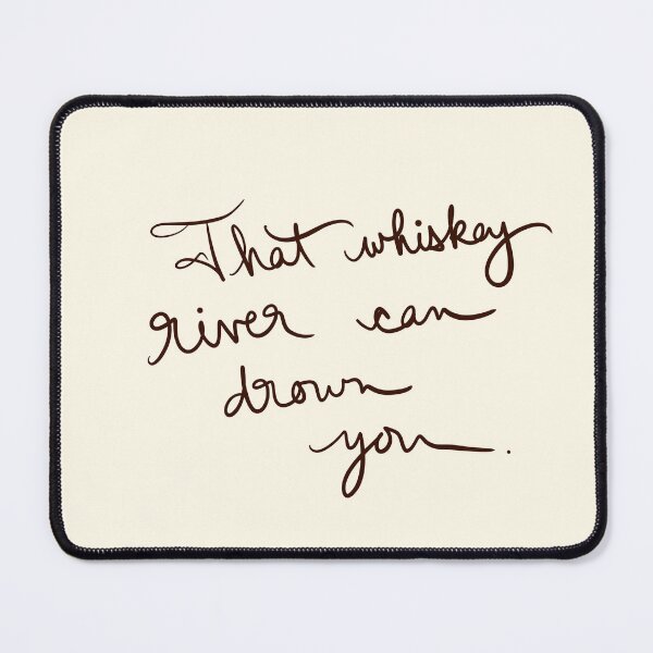 Item preview, That whiskey River can drown you designed and sold by abeink.