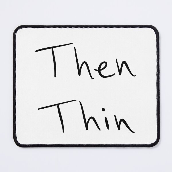 Item preview, Then Thin designed and sold by abeink.