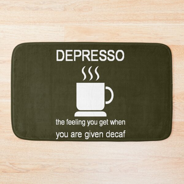 Item preview, Depresso The Feeling You Get When Given Decaf designed and sold by taiche.