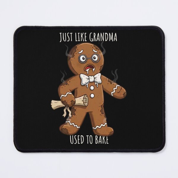 Item preview, Funny Gingerbread Just Like Grandma Used to Bake Design designed and sold by MTJ-Mushrooms.