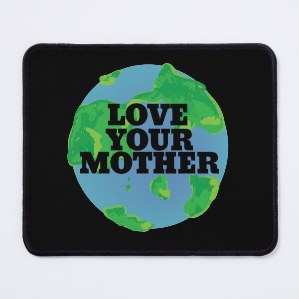 Item preview, Love your MOTHER earth day designed and sold by FrictionMaxxing.