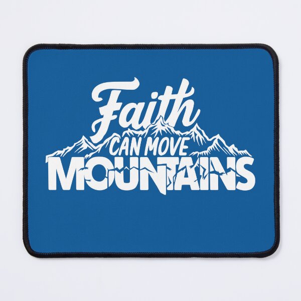 Item preview, Faith Can Move Mountains designed and sold by KevinorNorris.