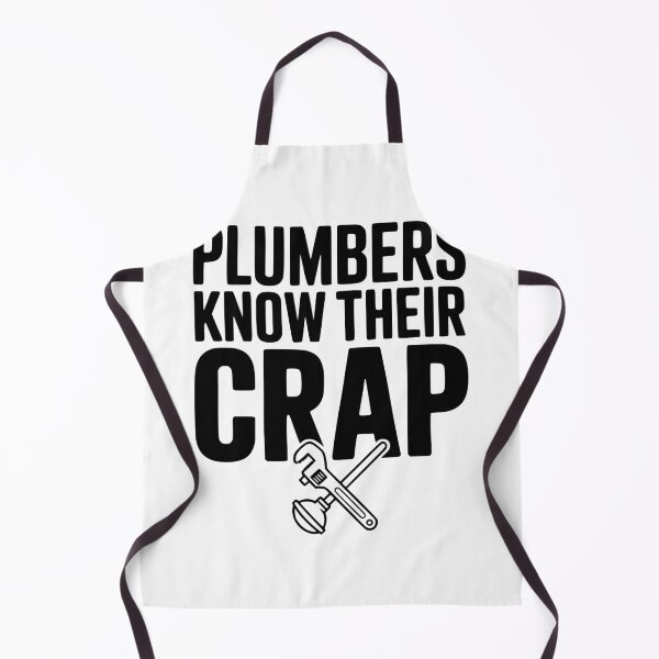 Item preview, Plumbers Know Their Crap designed and sold by Frank Ring.